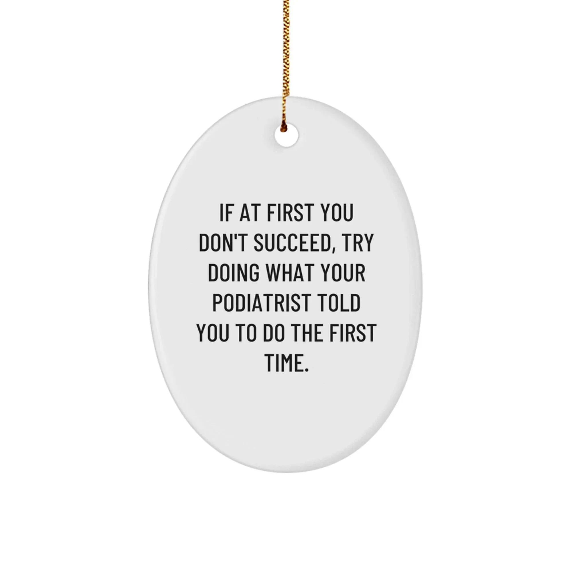 Funny Podiatrist Christmas Unique Gifts for Friends and Family, Oval Ornament from Men, Women, and Kids