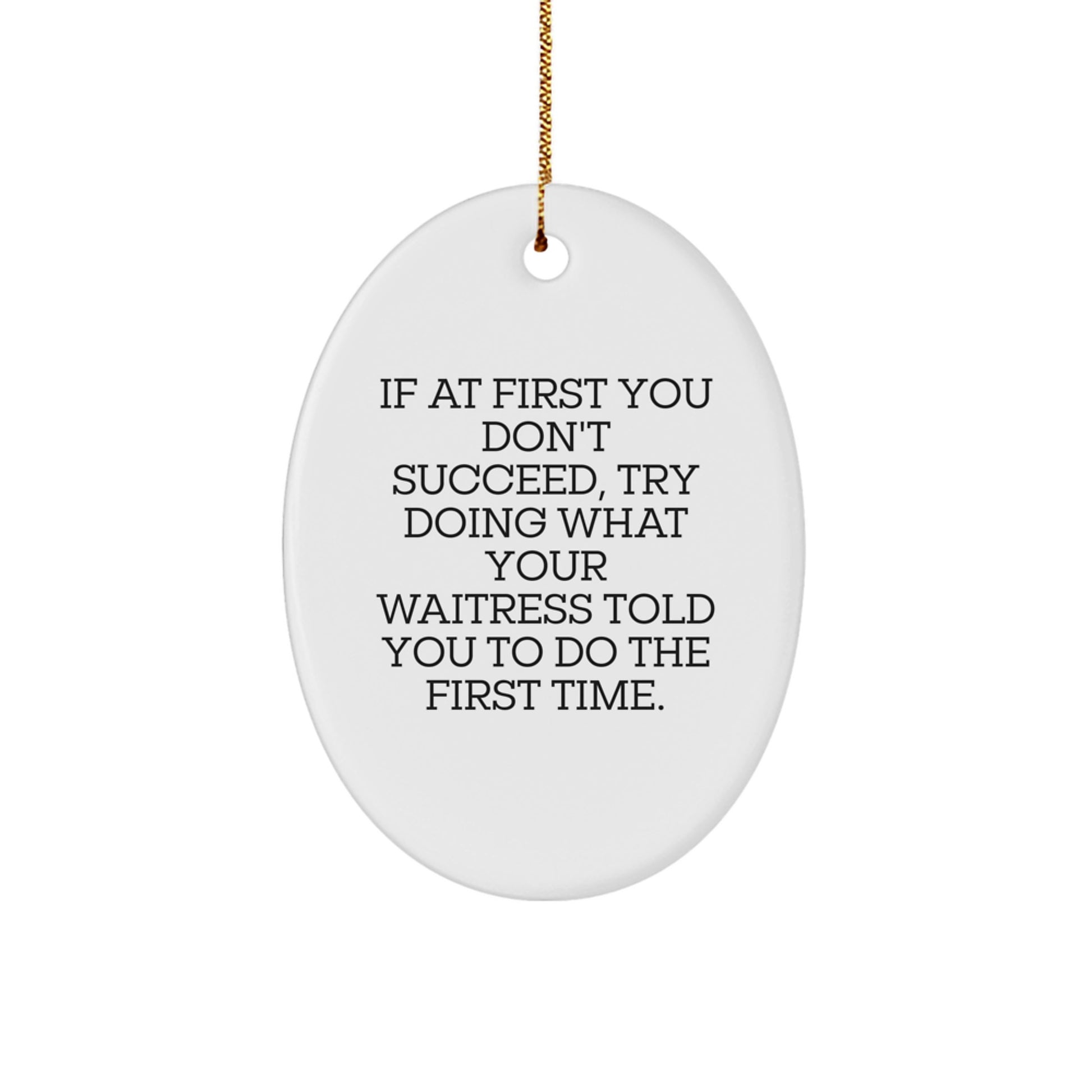 Funny Waitress Christmas Unique Gift Ideas for Coworkers - Oval Ornament with Quote - Image 1