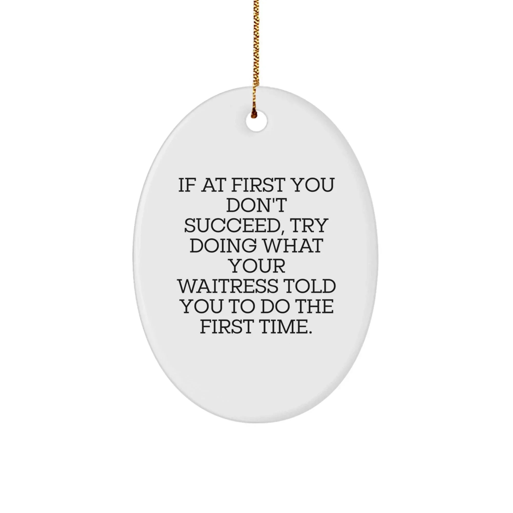 Funny Waitress Christmas Unique Gift Ideas for Coworkers - Oval Ornament with Quote