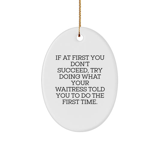 Funny Waitress Christmas Unique Gift Ideas for Coworkers - Oval Ornament with Quote - Image 1