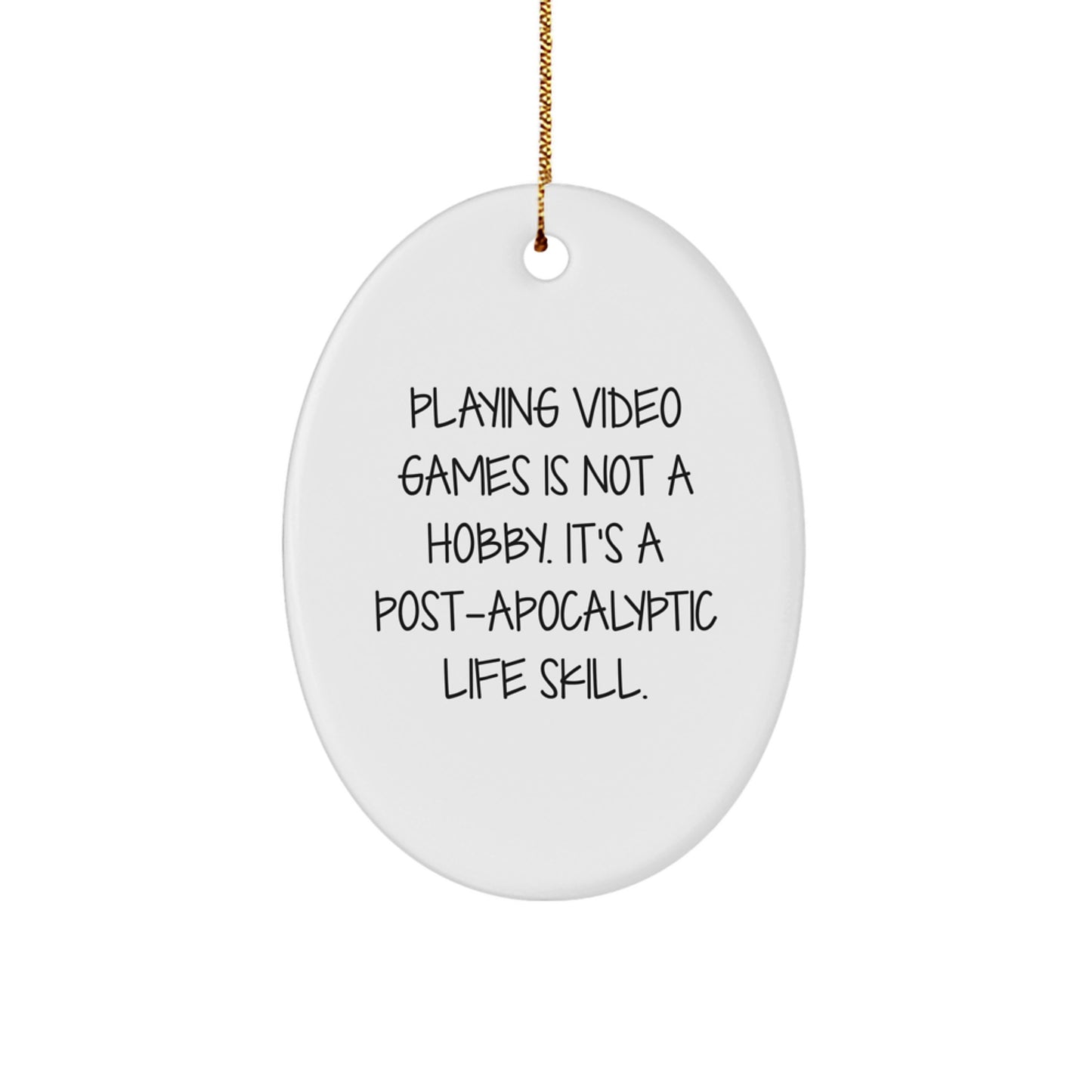 Funny Post-apocalyptic Life Skills Oval Ornament Gifts from Friends for Christmas Playing Video Games Enthusiasts, Oval Decorations for Men Women - Image 1