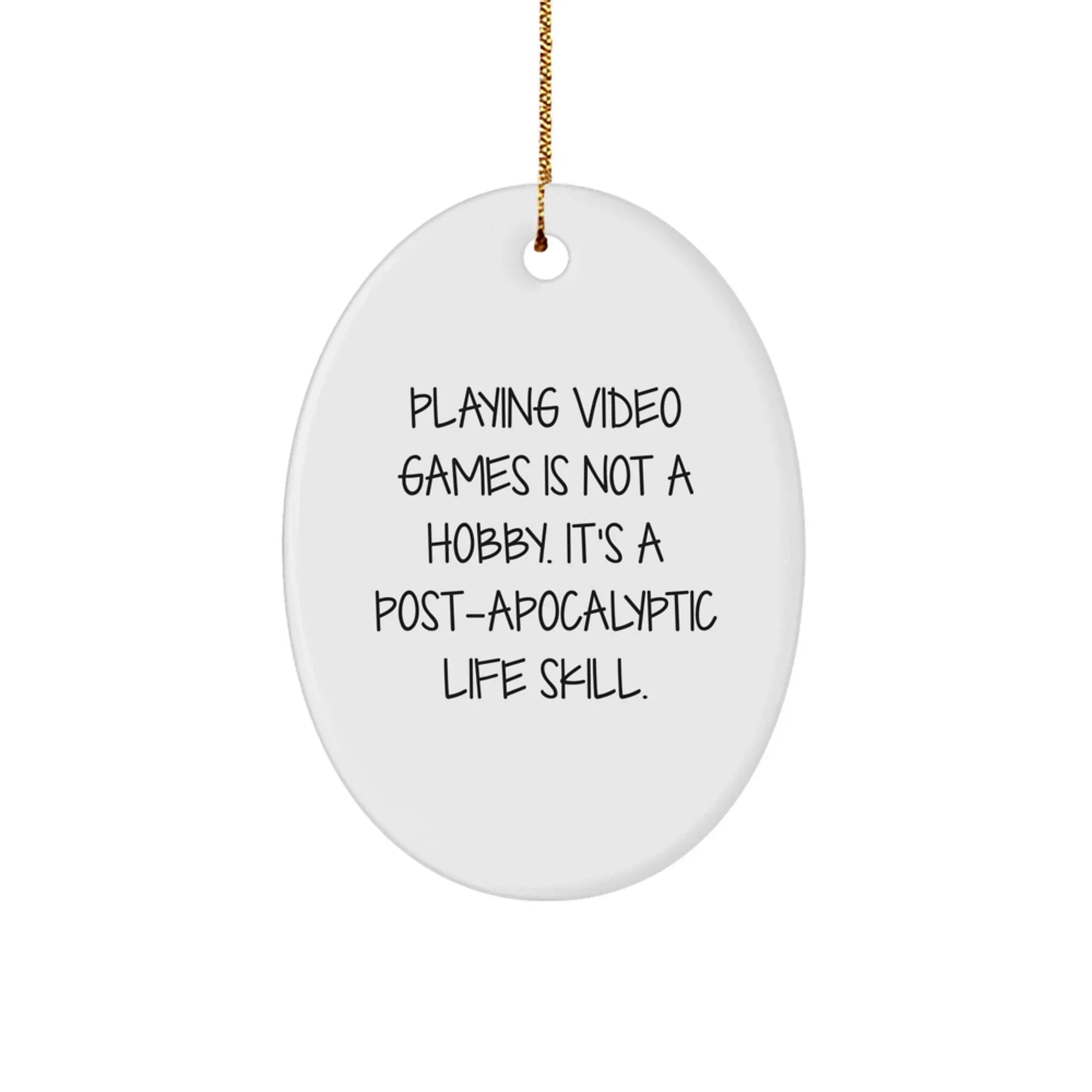 Funny Post-apocalyptic Life Skills Oval Ornament Gifts from Friends for Christmas Playing Video Games Enthusiasts, Oval Decorations for Men Women