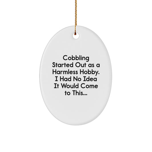 Cobbling Gifts from Family - Oval Ornament - Funny Quote Christmas Unique Gifts for Men Women Friends - Image 1