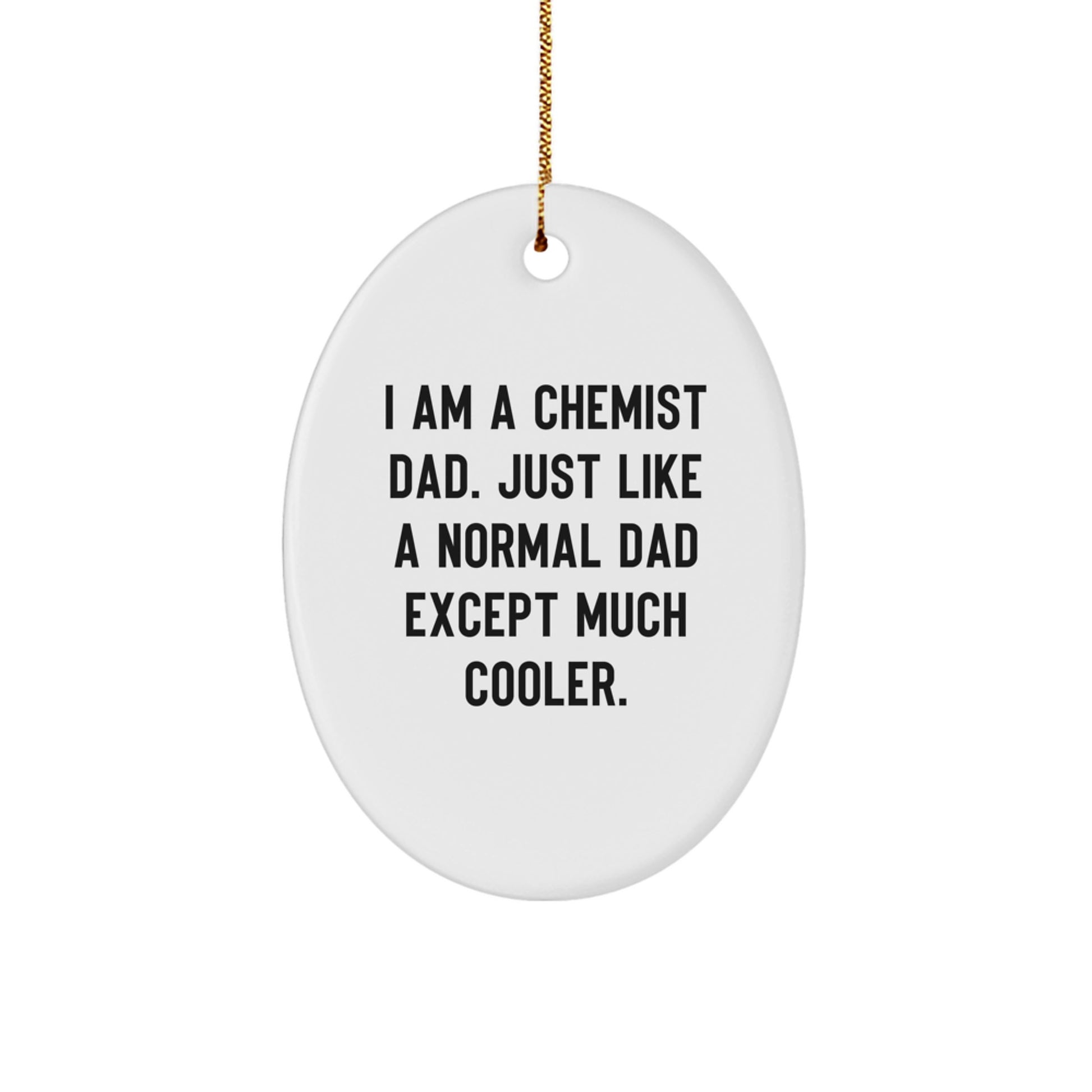 Funny Chemist Dad Oval Ornament Gifts from Men to Chemist Friends at Christmas - Image 1