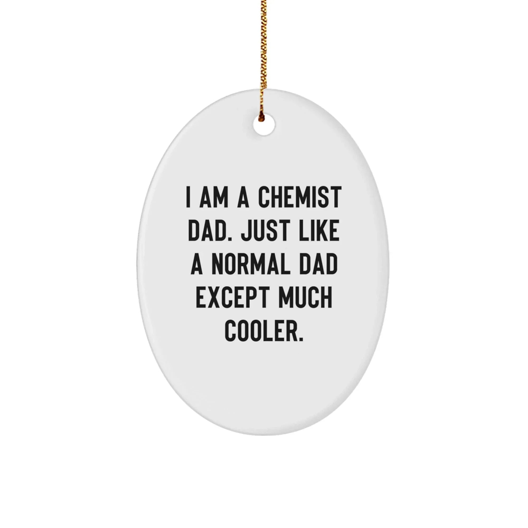 Funny Chemist Dad Oval Ornament Gifts from Men to Chemist Friends at Christmas