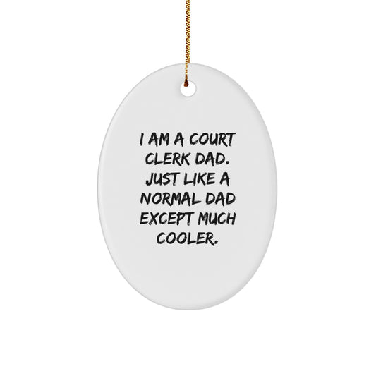 Court Clerk Dad Gifts for Christmas Unique Oval Ornament, Funny White Oval Shape, Gifts from Dad to Court Clerk, Gifts for Court Clerk - Image 1