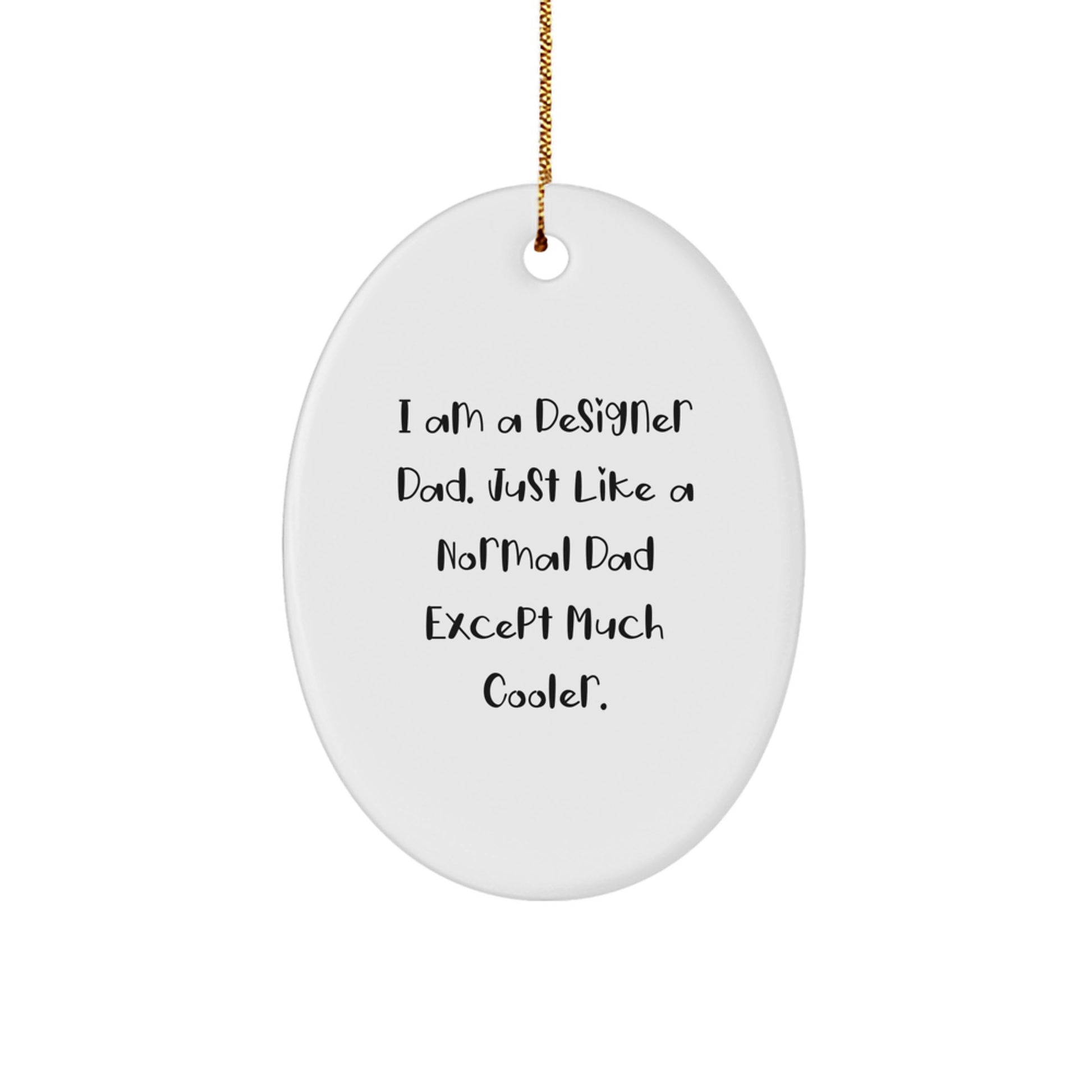 Funny Designer Dad Oval Ornament Gifts from Men to Friends for Christmas - Image 1