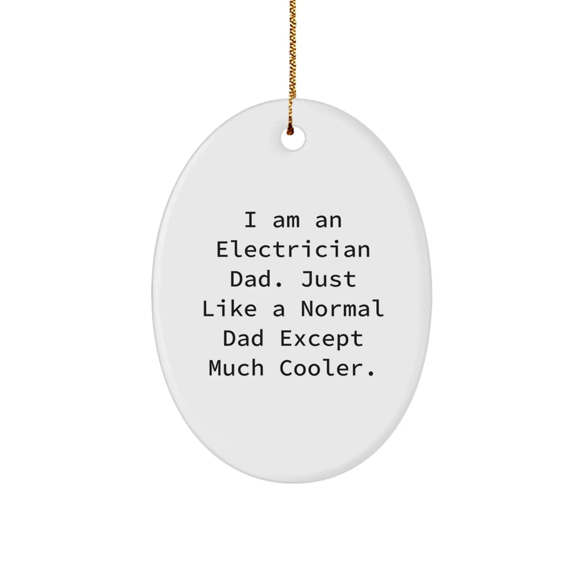 Funny Electrician Dad Christmas Oval Ornament Gifts from Family Friends Men Women Coworkers