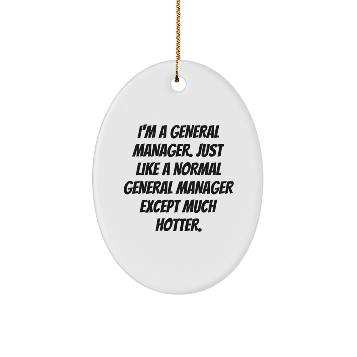 Christmas Ornament Gift for Coworkers - A General Manager, Just Like A - Image 1