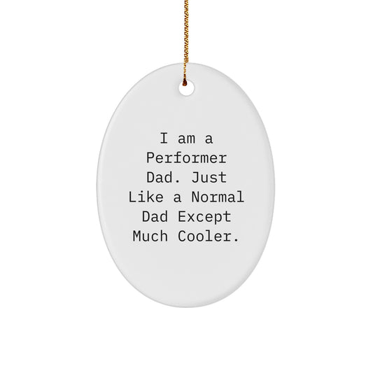 Funny Performer Dad Oval Ornament Gifts from Men to Family for Christmas Unique - Image 1