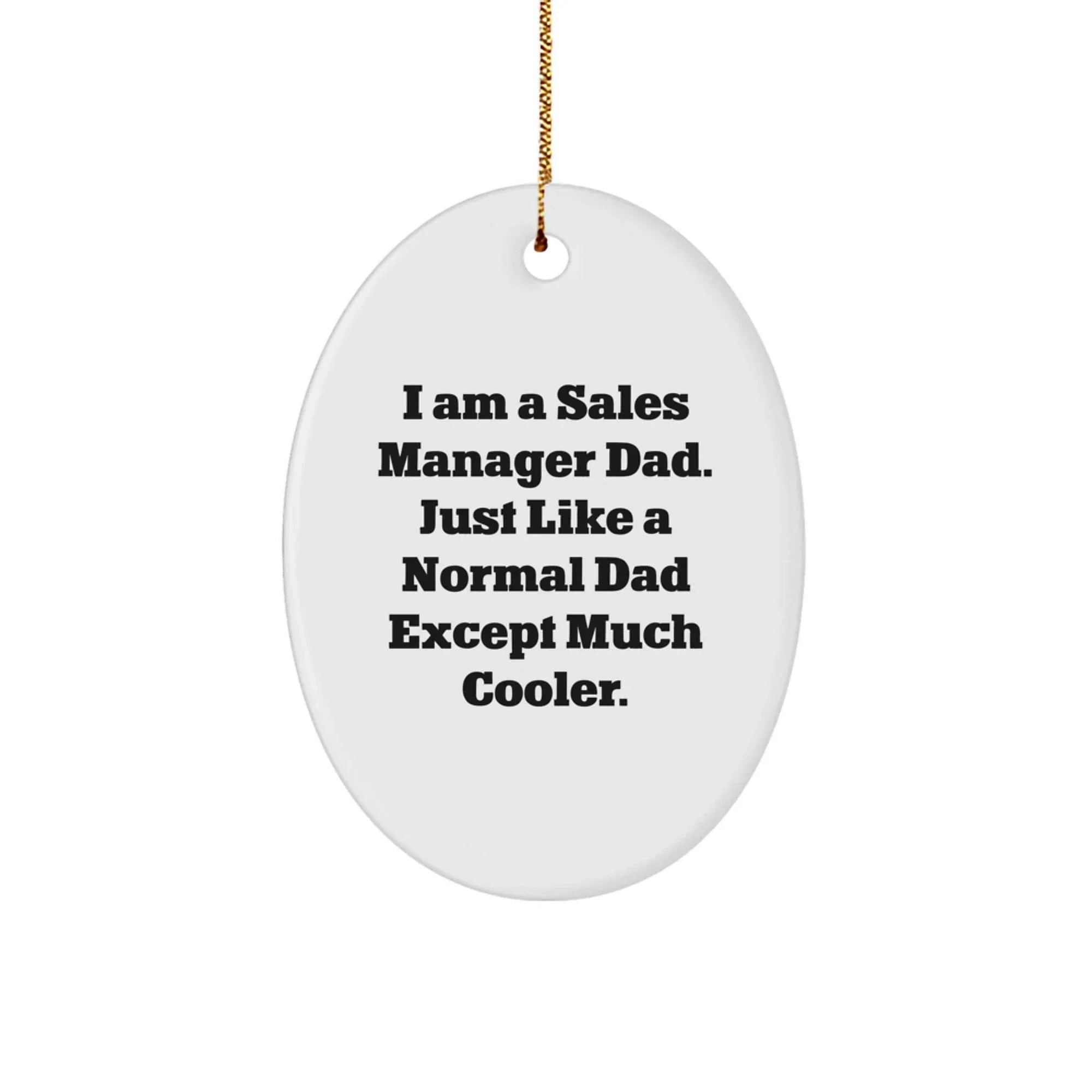 Funny Sales Manager Gifts from Dad, Gifts for Sales Manager Men, Oval Ornament Christmas Unique