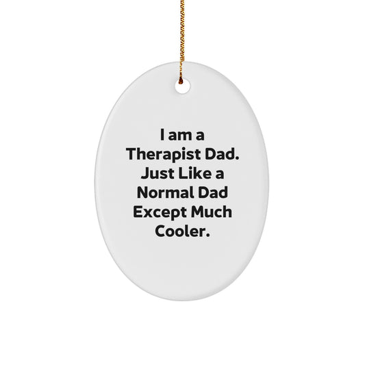 Funny Therapist Gifts for Therapist Dad - Oval Ornament - Gifts from Men to Therapist Husband - Image 1