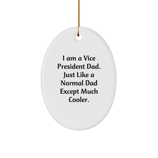 Funny Vice President Dad Oval Ornament Gifts from Men to Vice President Friends at Christmas - Image 1