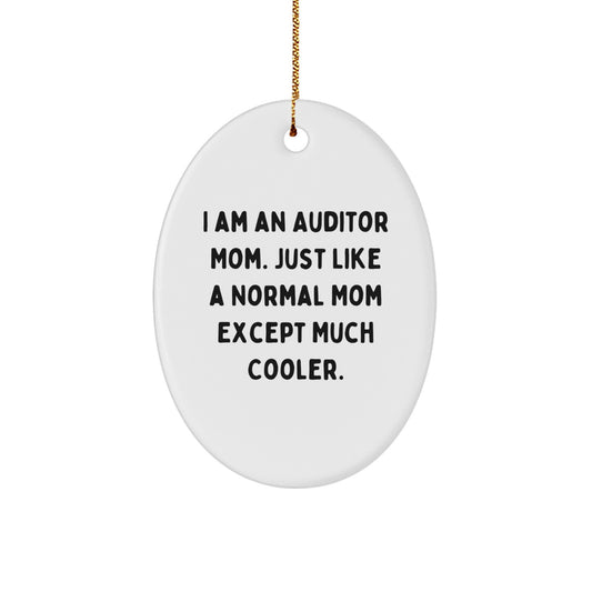 Funny Auditor Gifts for Auditor Mom, Cute Oval Ornament with I Am an Auditor Mom Quote, Christmas Unique Gifts from Friends to Family - Image 1