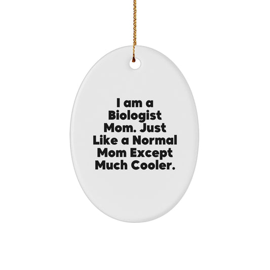 Funny Biologist Mom Gifts from Friends to Family - Oval Ornament for Christmas Unique Decorations - Image 1