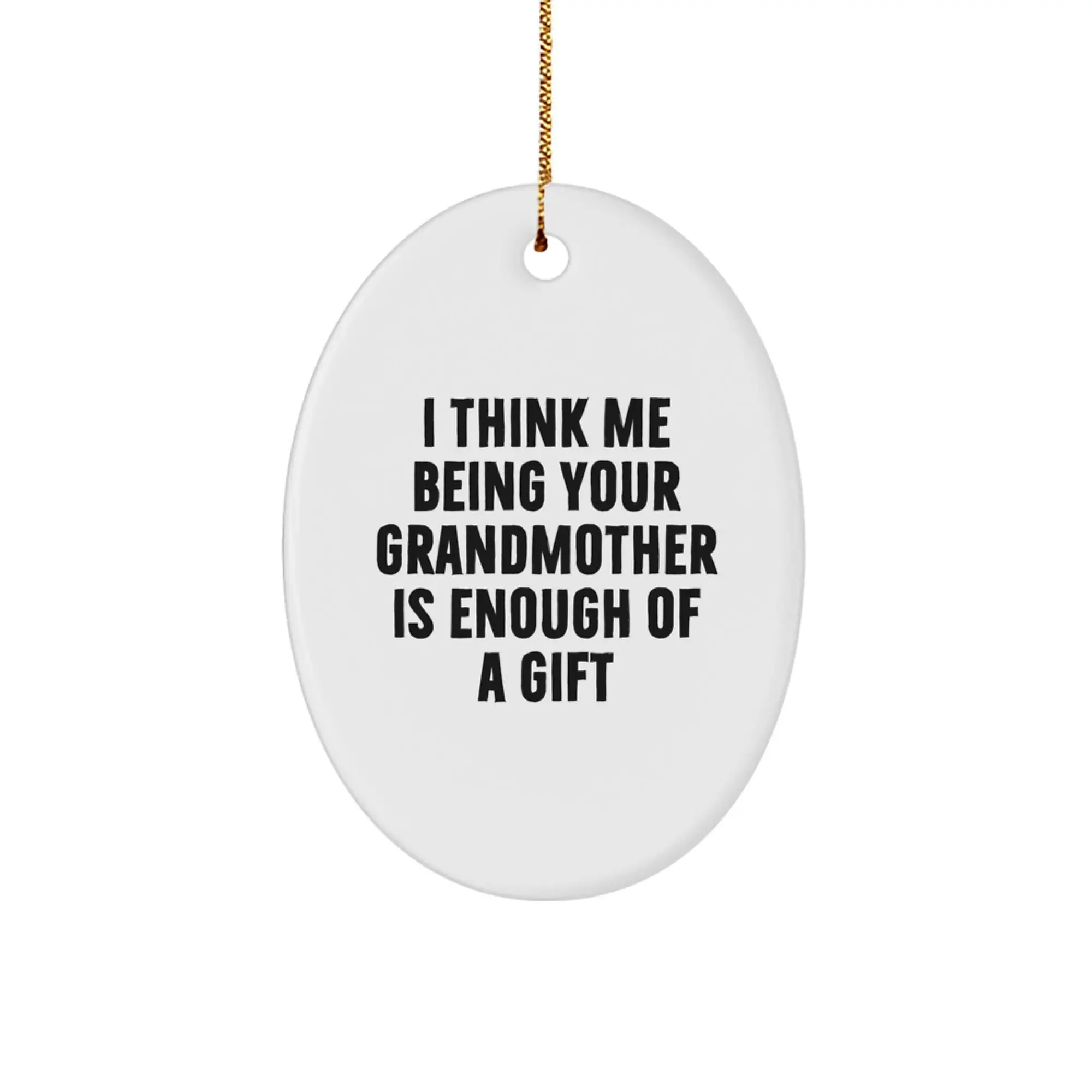 Christmas Gift A Heartfelt Grandmother Ornament - I Think Me - Image 1