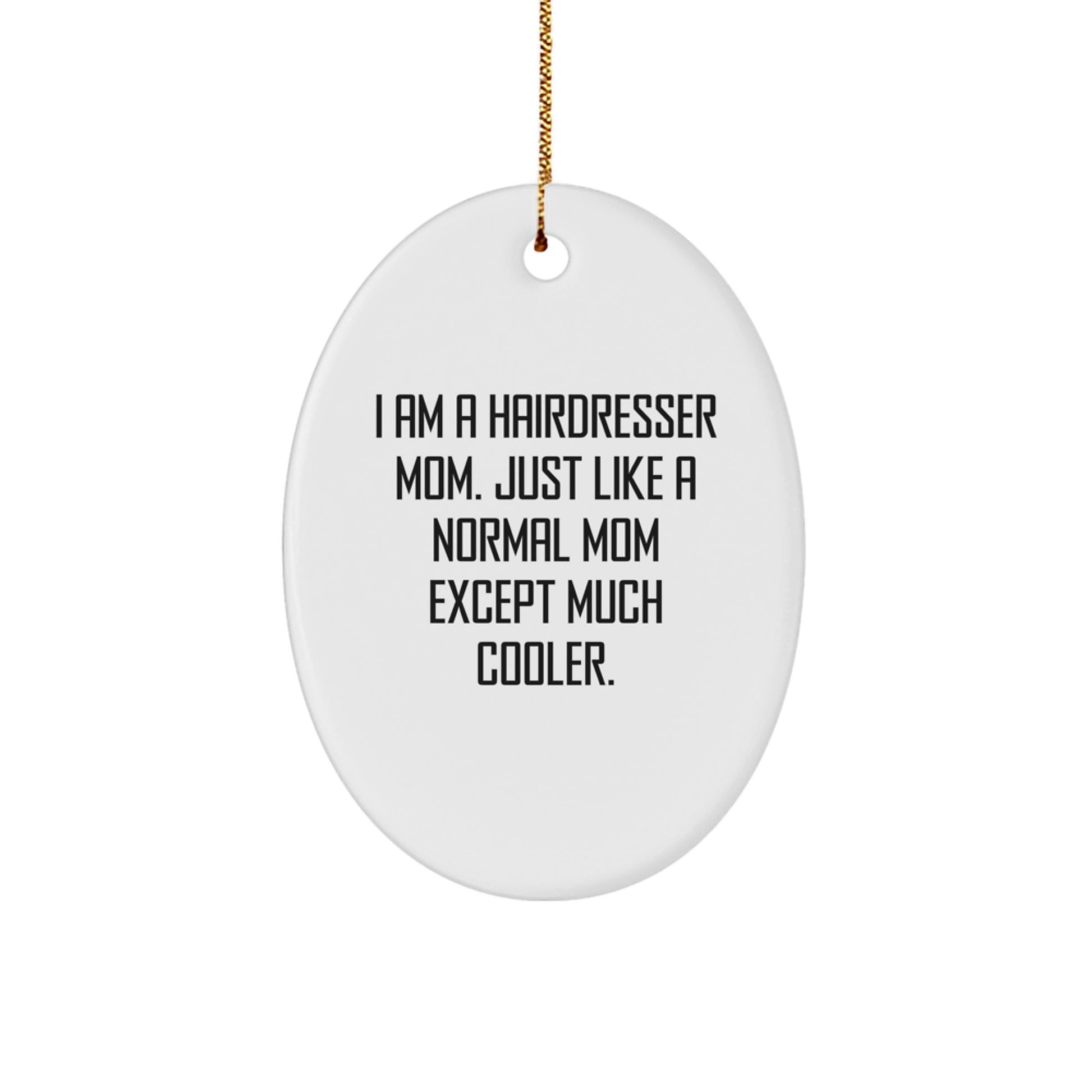 Funny Hairdresser Gifts, Oval Ornament for Hairdresser Mom, Gifts from Friends, Family, Coworkers for Hairdresser Women, Christmas Unique Decorations - Image 1