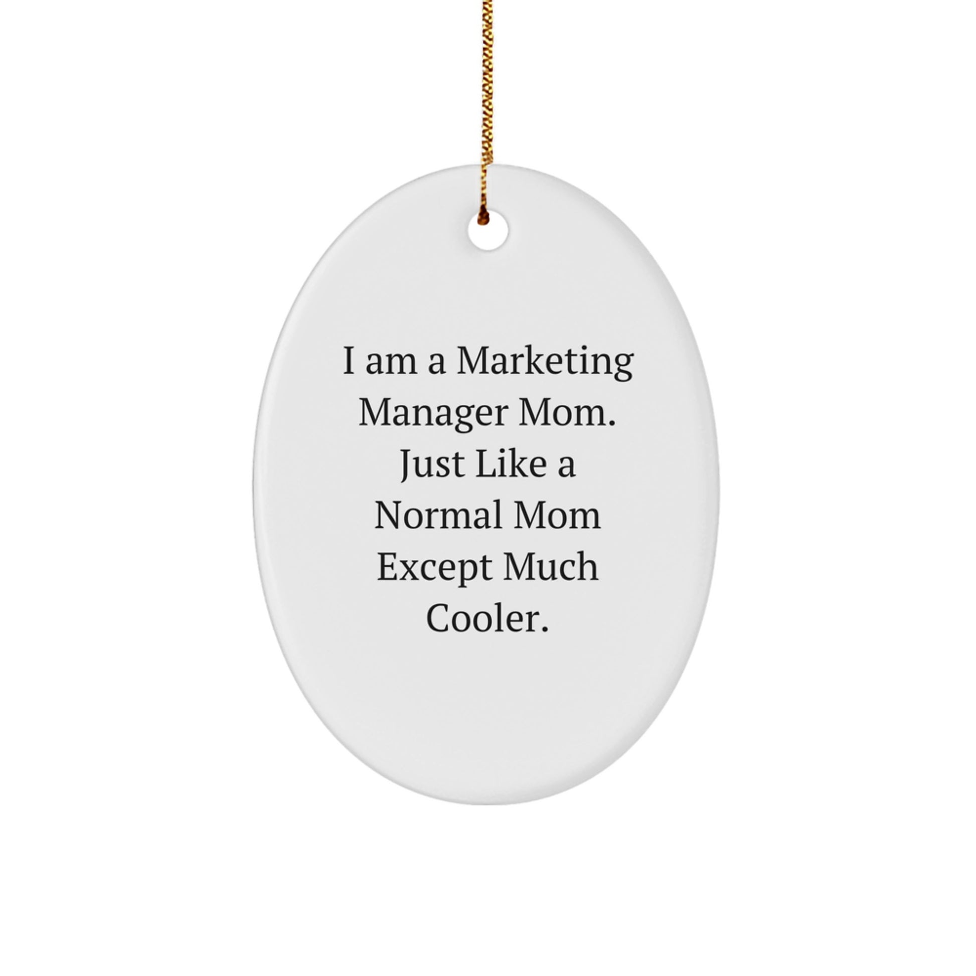 Marketing Manager Mom Oval Ornament Gifts from Friends, Family, or Coworkers for Marketing Manager Christmas Unique Gifts - Image 1