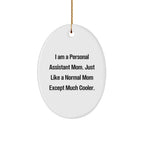 Personal Assistant Mom Oval Ornament, Funny Quote Gifts for Personal Assistant Women from Family, Friends, Coworkers, Christmas Unique Presents