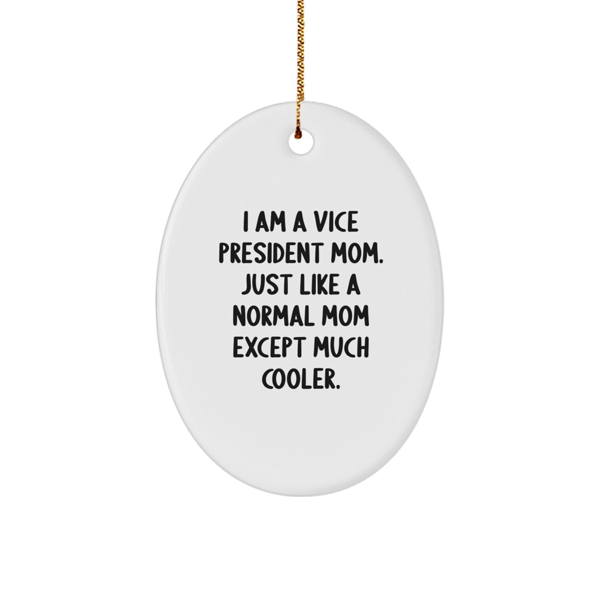 Funny Vice President Oval Ornaments, Gifts from Mom, for Vice President Mom, Christmas Unique Gifts - Image 1