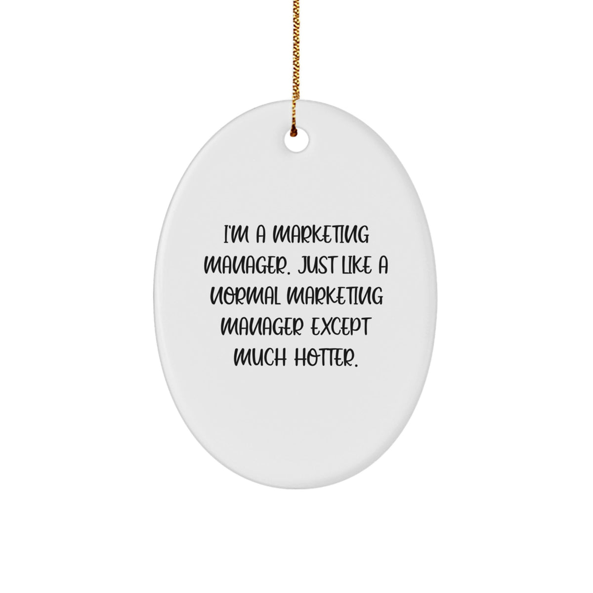 Christmas Gift Witty Marketing Manager Ornament for Teens - Surprise - Image 1