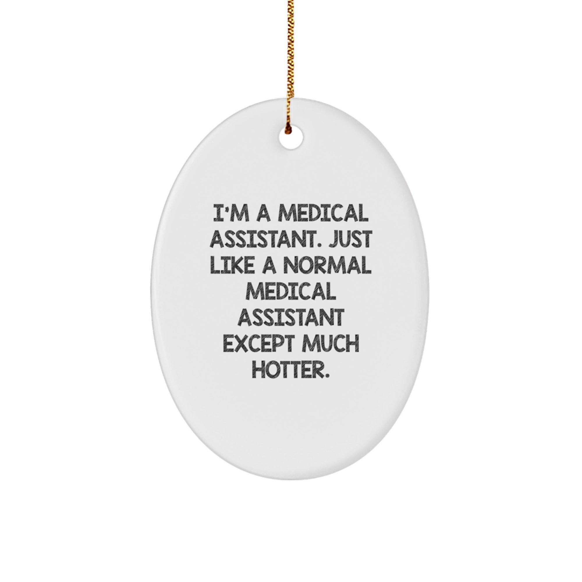 Funny Medical Assistant Oval Ornament Gifts for Medical Assistants, Unique Christmas Decorations from Friends and Family - Image 1
