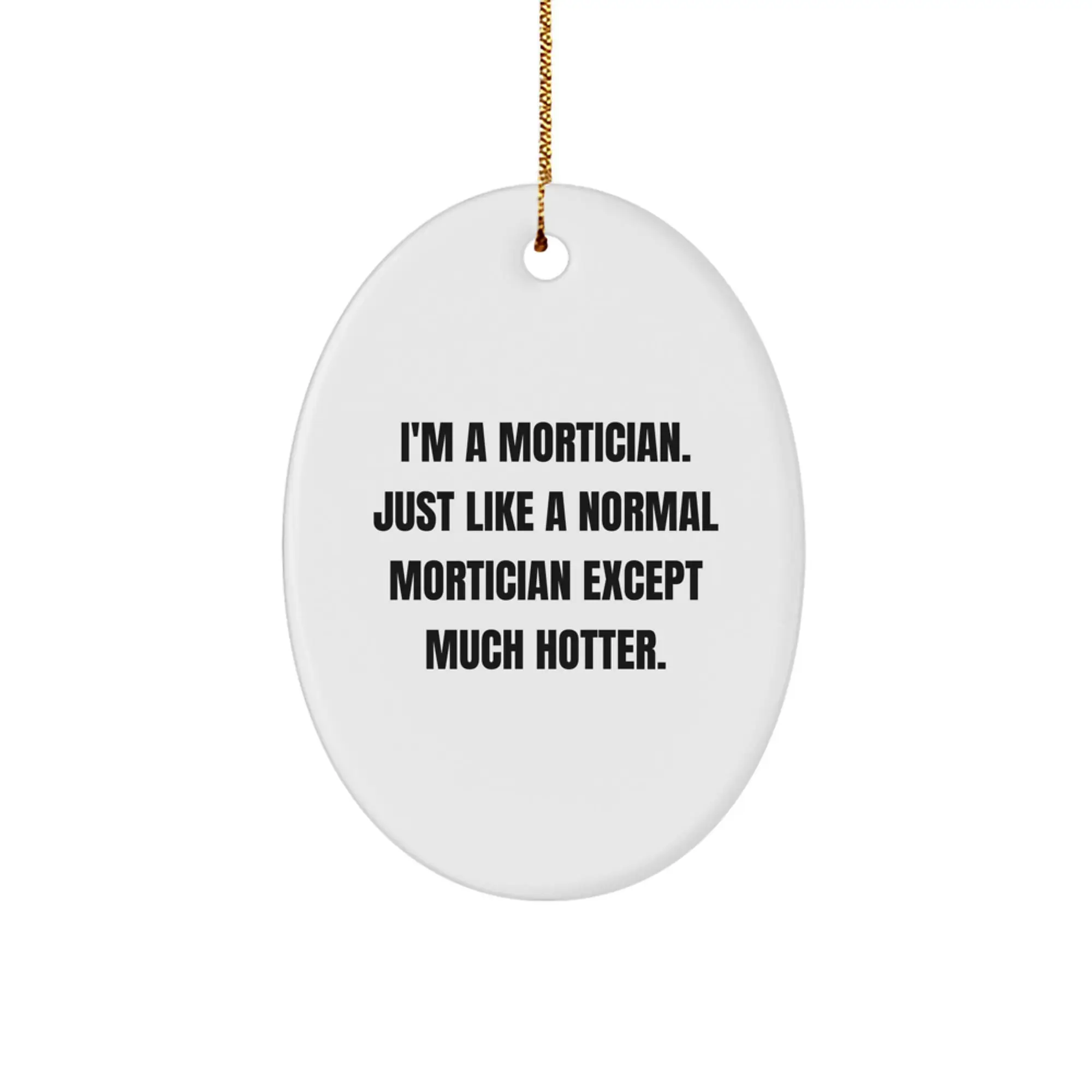 Funny Mortician Oval Ornament Gifts from Friends, Unique Christmas Unique Gifts for Mortician, Oval Shaped Decorations - Image 1