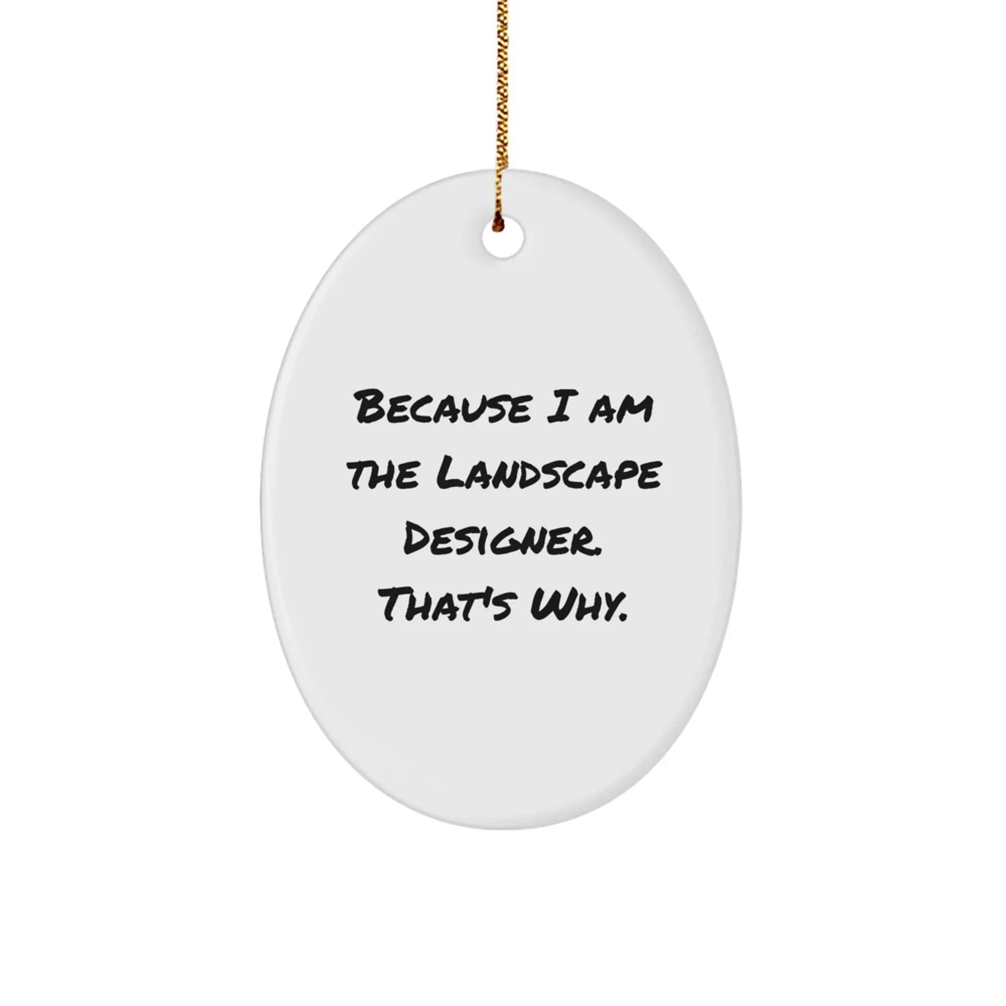 Funny Landscape Designer Oval Ornament Gifts from Friends, Christmas Unique Decorations for Men, Women, Coworkers, Family