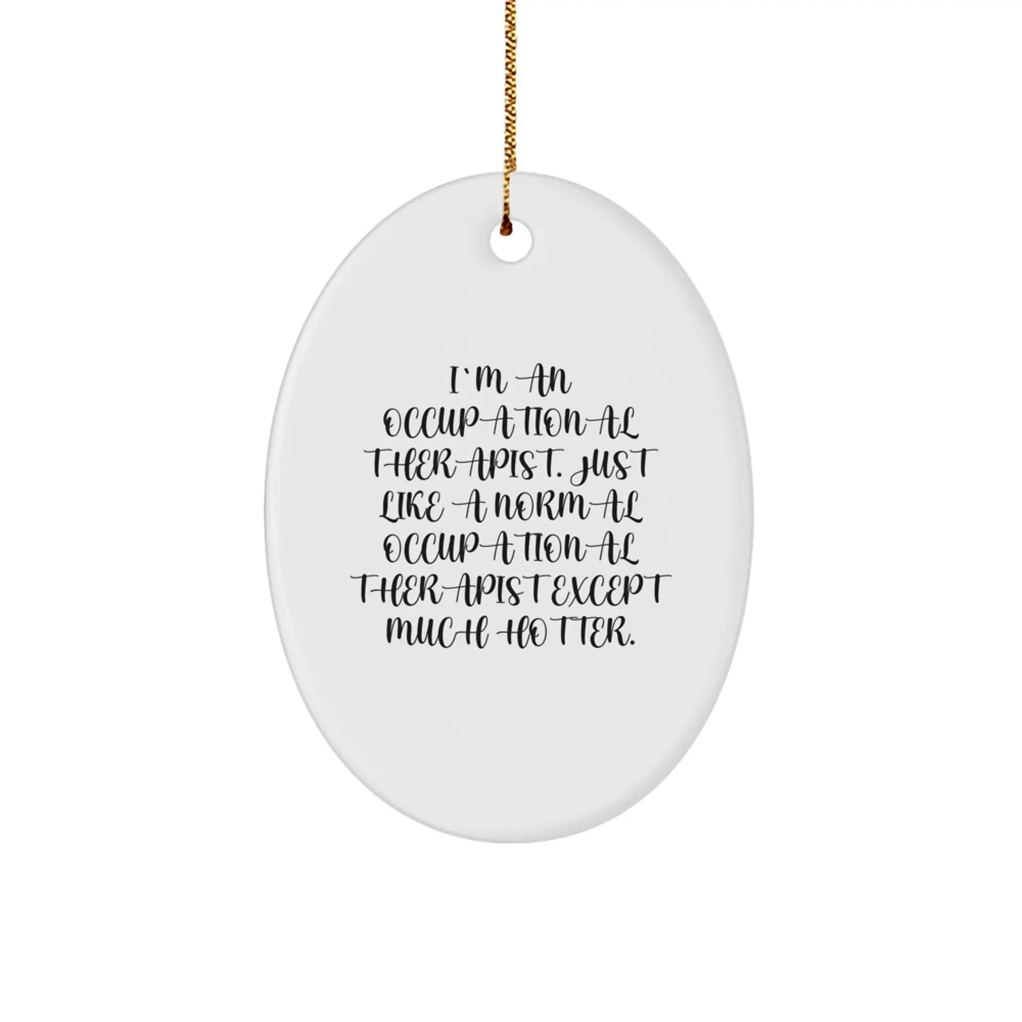 Funny Occupational Therapist Gifts, Christmas Unique Oval Ornament for Friends, Gifts from Men to Occupational Therapist, Unique Christmas Unique Gifts for Women - Image 1