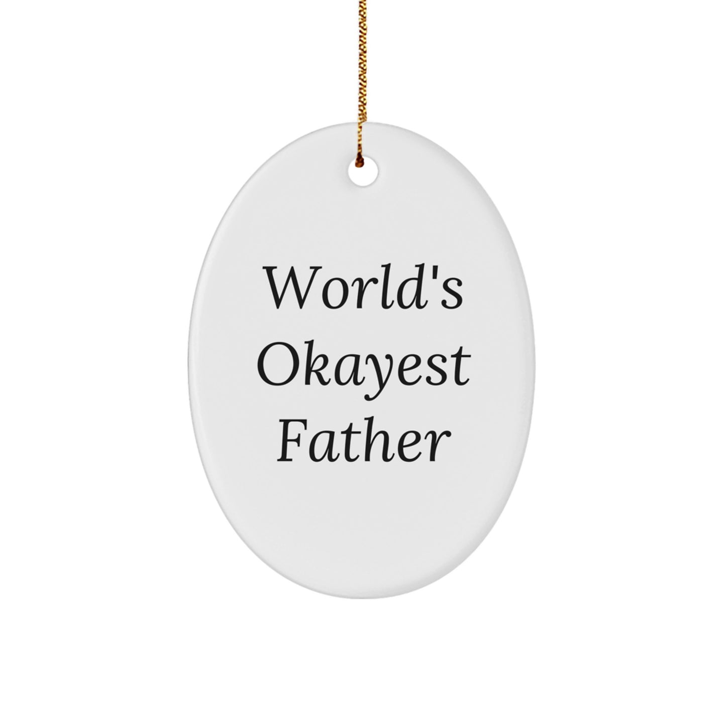 Funny World's Okayest Dad Oval Ornament, Father Gifts for Men, Christmas Unique Decorations from Family - Image 1