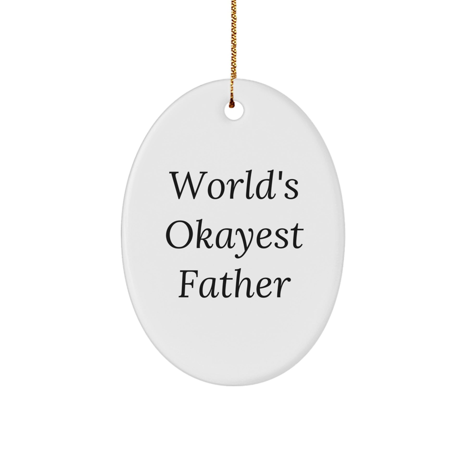 Funny World's Okayest Dad Oval Ornament, Father Gifts for Men, Christmas Unique Decorations from Family - Image 1