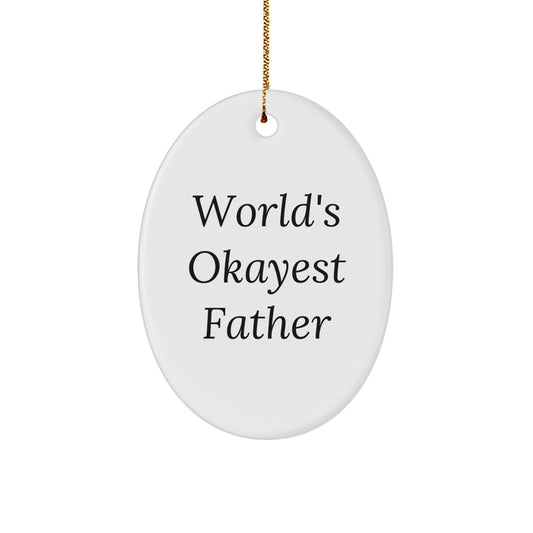 Funny World's Okayest Dad Oval Ornament, Father Gifts for Men, Christmas Unique Decorations from Family - Image 1