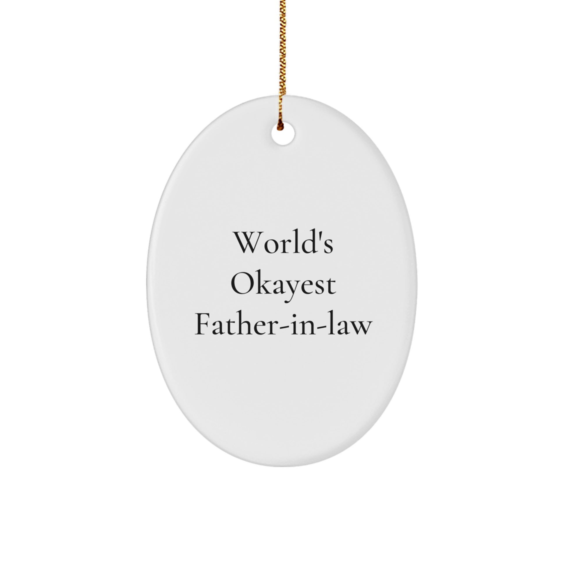 Funny 'World's Okayest Father-in-law' Oval Ornament, Christmas Unique Gifts for Father-in-law from Family - Image 1