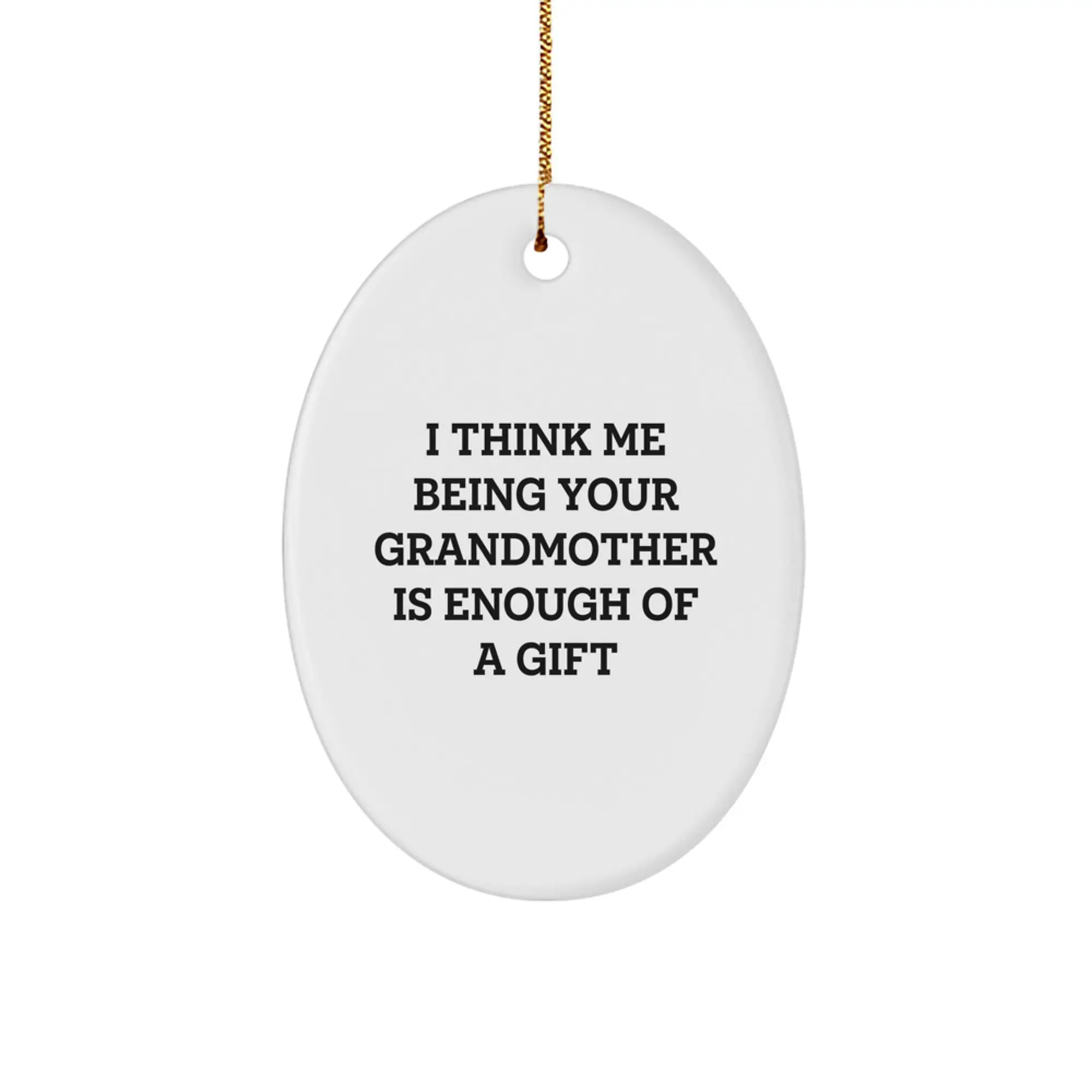 Christmas Ornament for a Daughter Treasure Grandmother Gift - I Think Me - Image 1