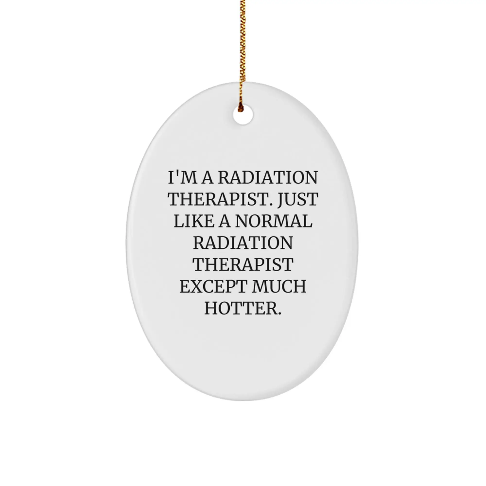 Christmas Gift for Her Radiation Therapist Oval Ornament Present - Image 1
