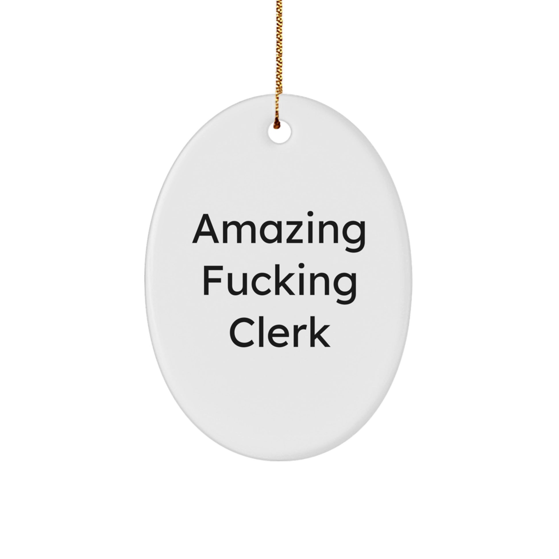 Funny Clerk Gifts from Friends, Oval Ornament Christmas Unique Gifts for Office Assistant, 'Amazing F--king Clerk' Office Decor - Image 1
