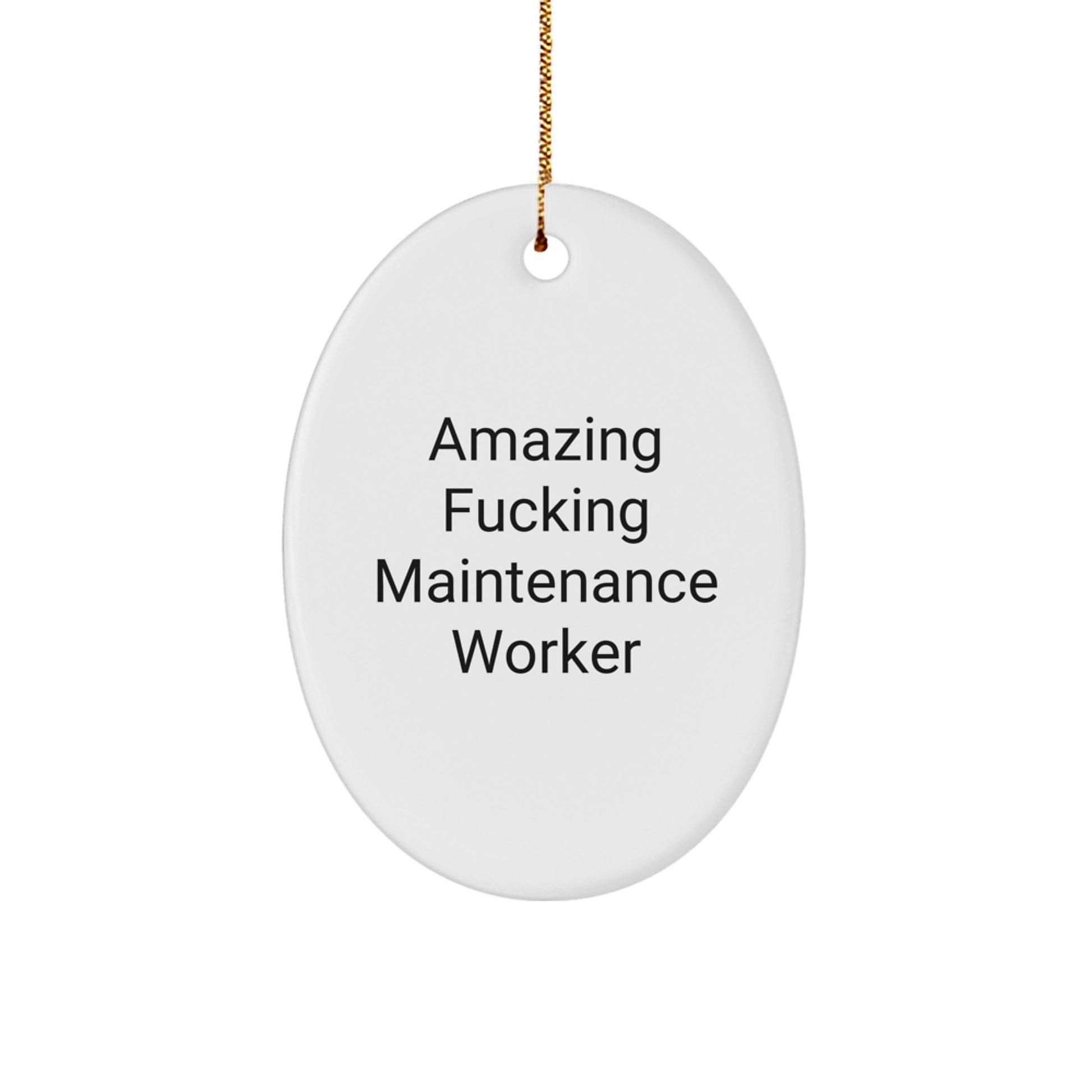 Funny Maintenance Worker Gifts from Men - Oval Ornament for Christmas Unique Gifts for Maintenance Worker Friends - Image 1