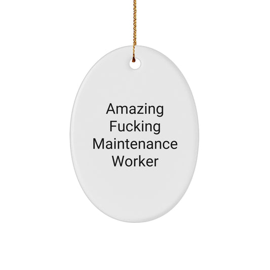 Funny Maintenance Worker Gifts from Men - Oval Ornament for Christmas Unique Gifts for Maintenance Worker Friends - Image 1