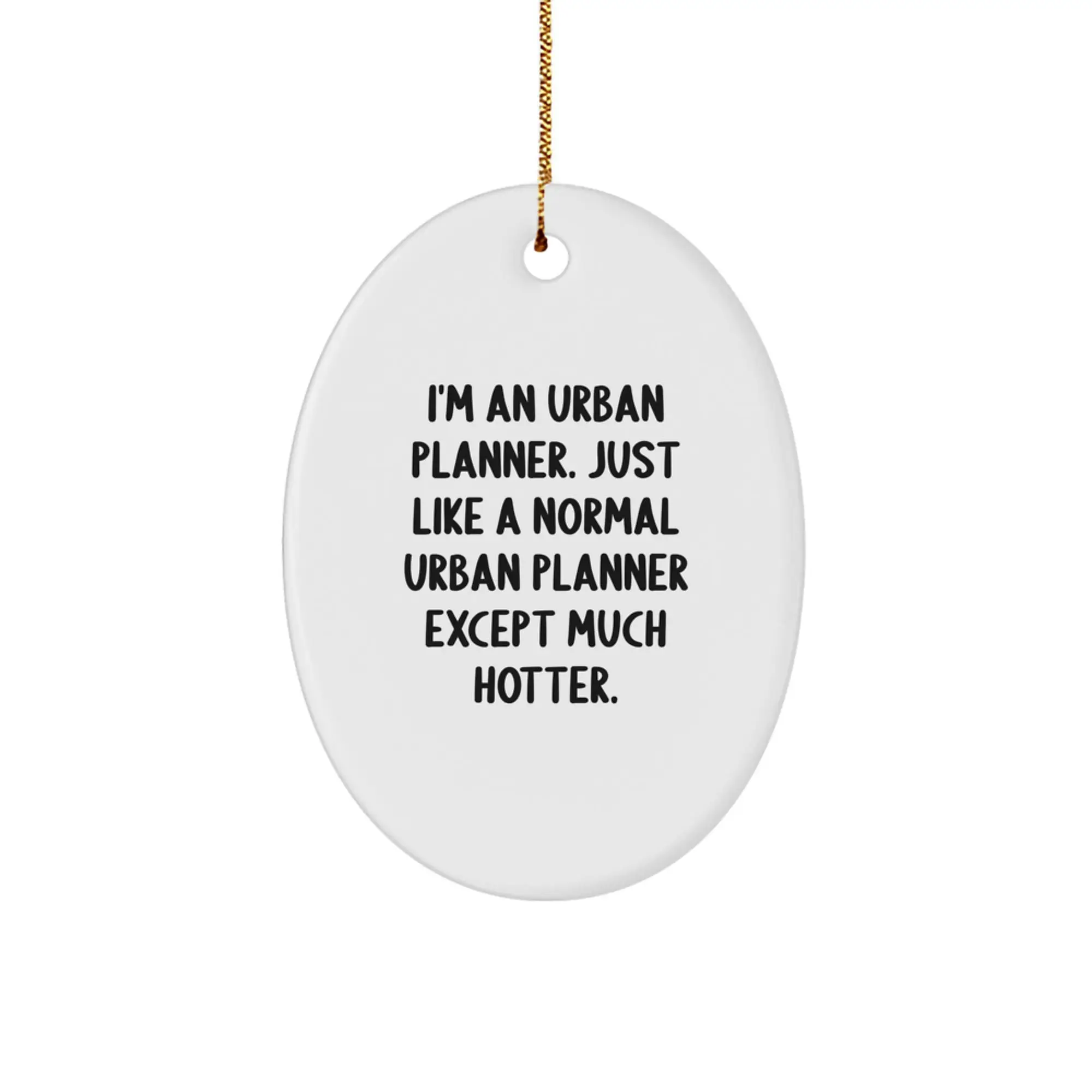 Funny Urban Planner Oval Ornament Gifts from Men for Women Coworkers Friends Family - Image 1