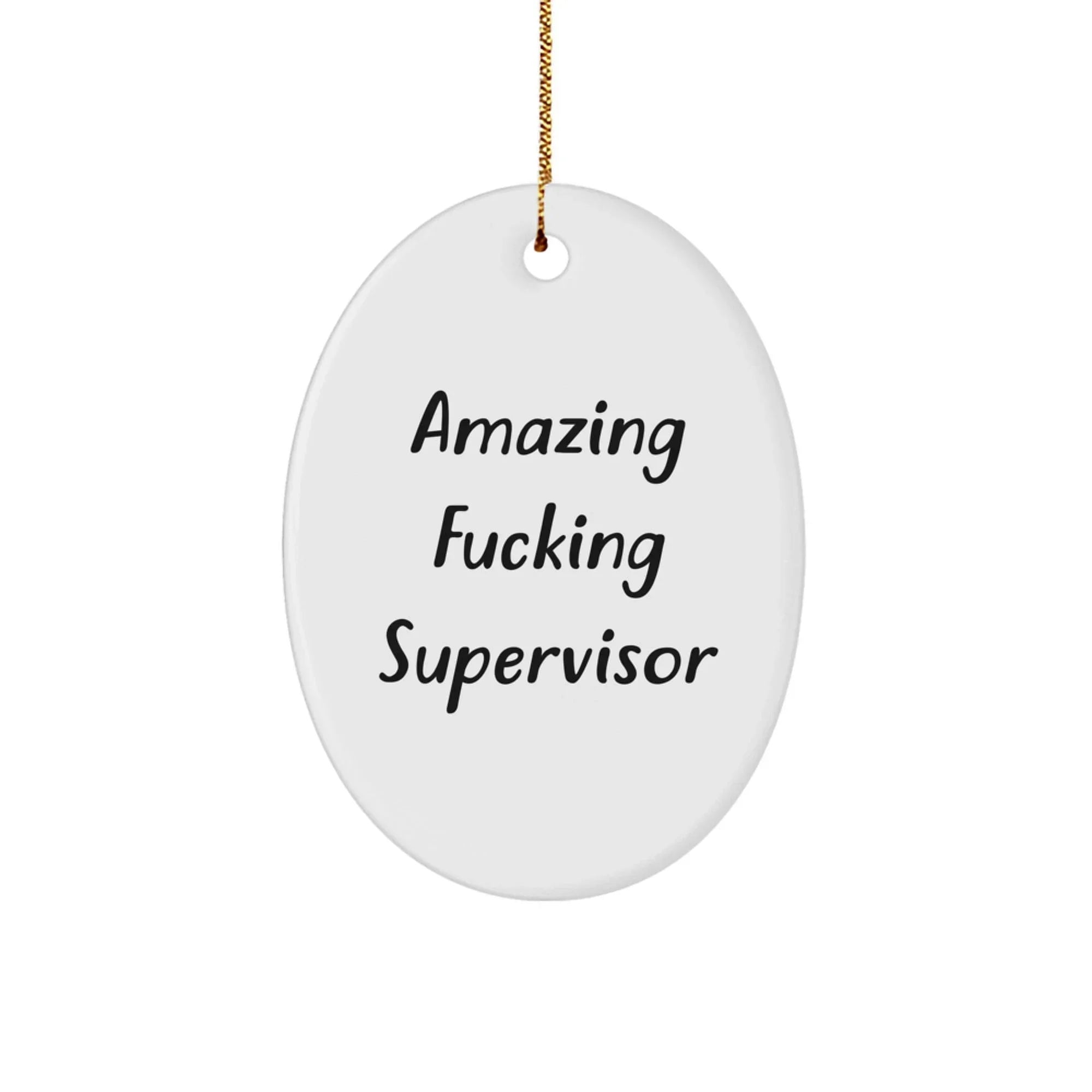 Funny Supervisor Oval Ornament Gifts from Friends for Christmas, Supervisor Christmas Unique Gifts, Oval Shaped Supervisor Ornament