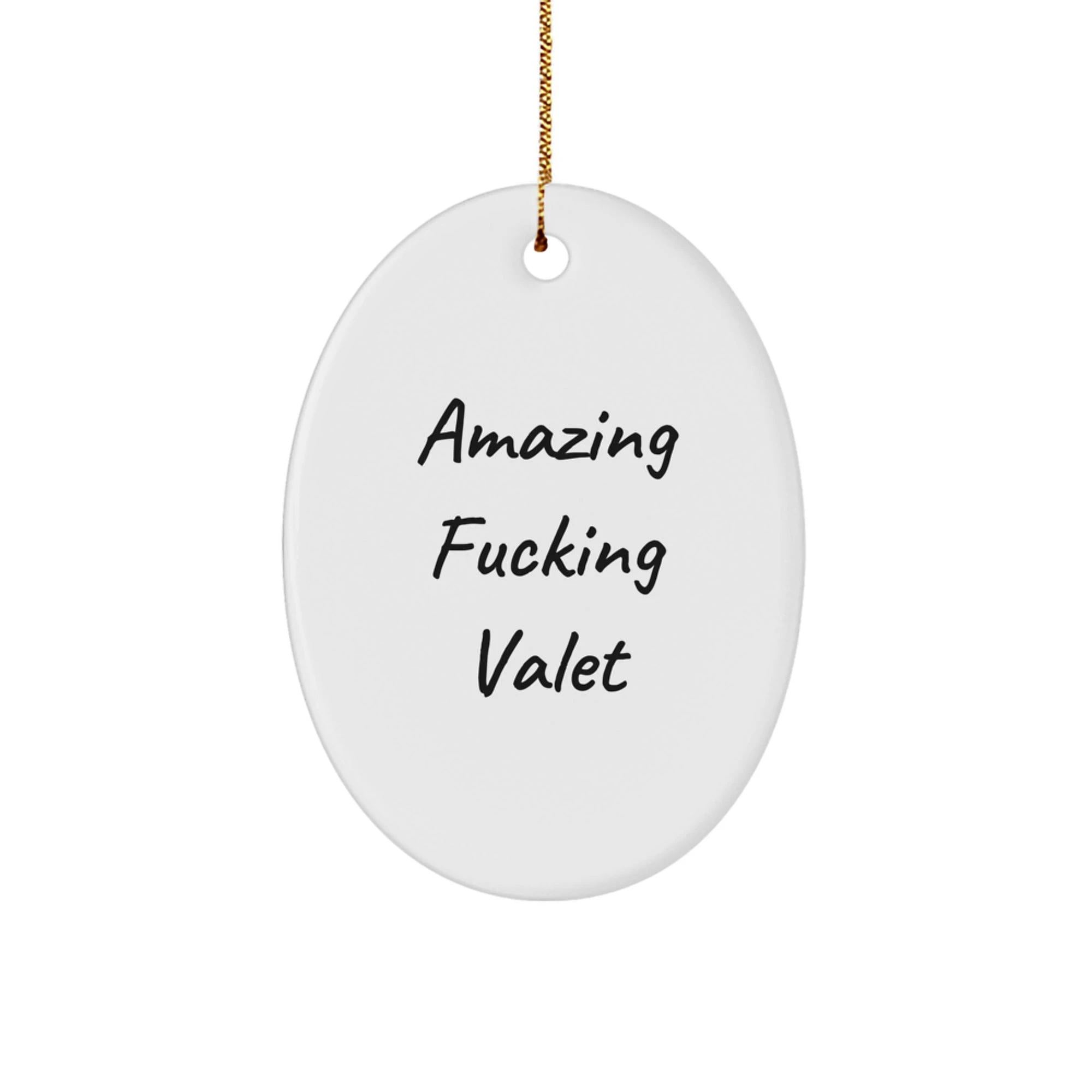Funny Valet Gifts from Men for Friends and Family, Oval Ornament Christmas Unique Gifts - Image 1