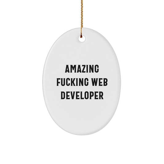 Funny Web Developer Gifts for Him - Oval Ornament Amazing F--king Web Developer - Image 1