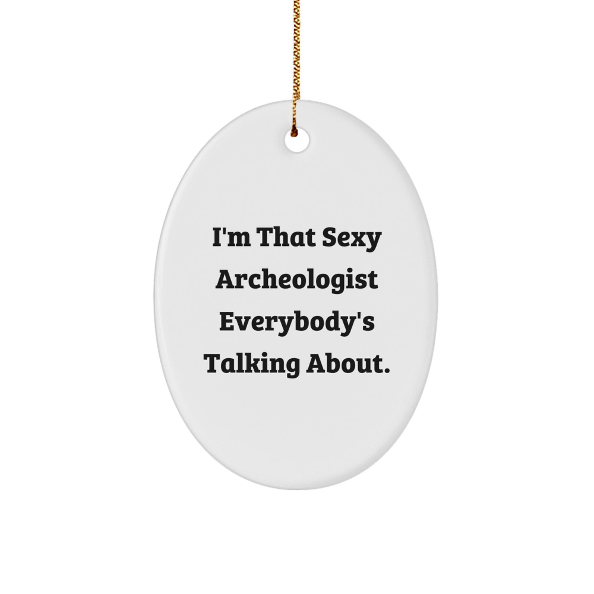 Funny Archeologist Oval Ornament Gifts from Friends for Christmas Unique - Image 1