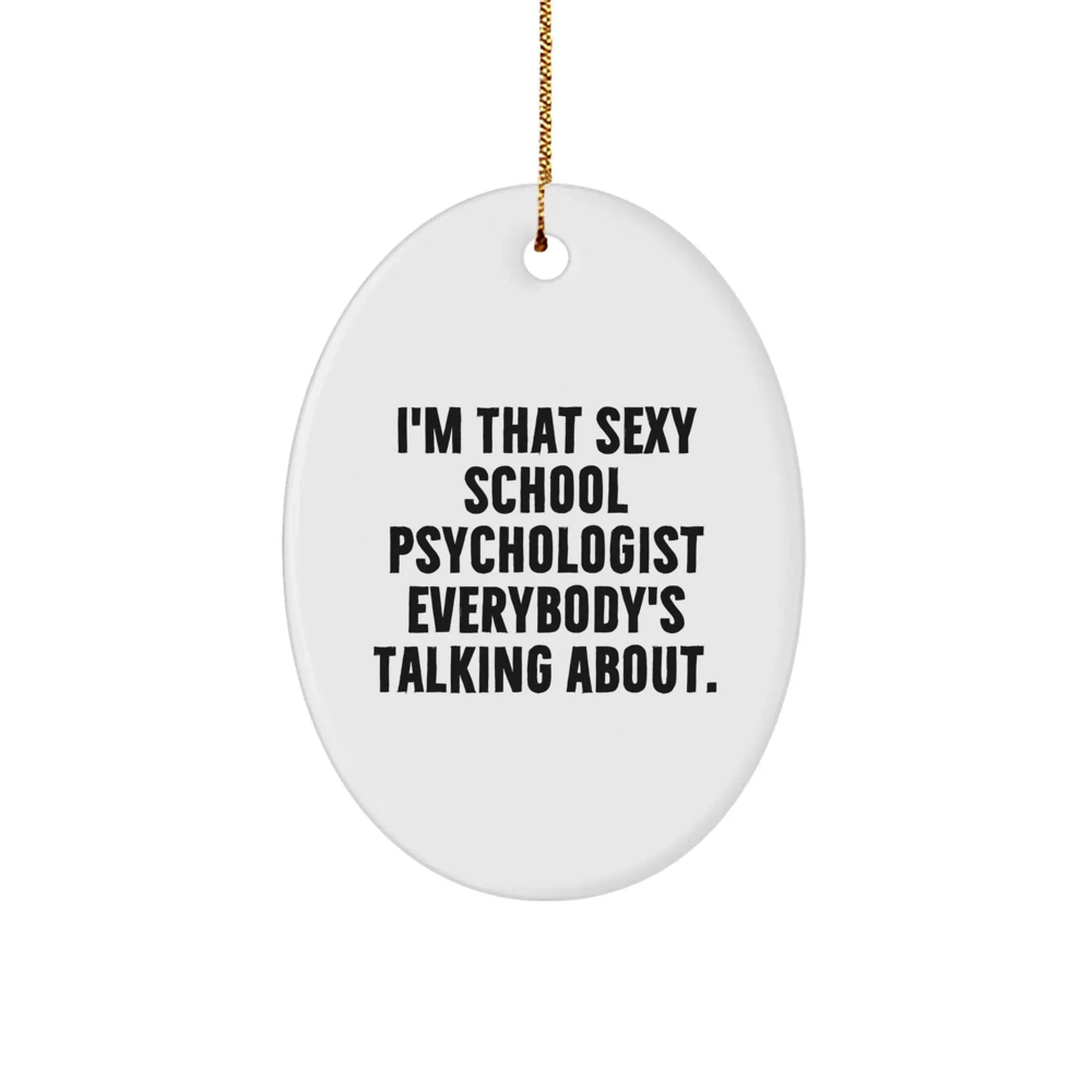Funny School Psychologist Oval Ornament Gifts from Friends for School Psychologists' Christmas Unique Gifts