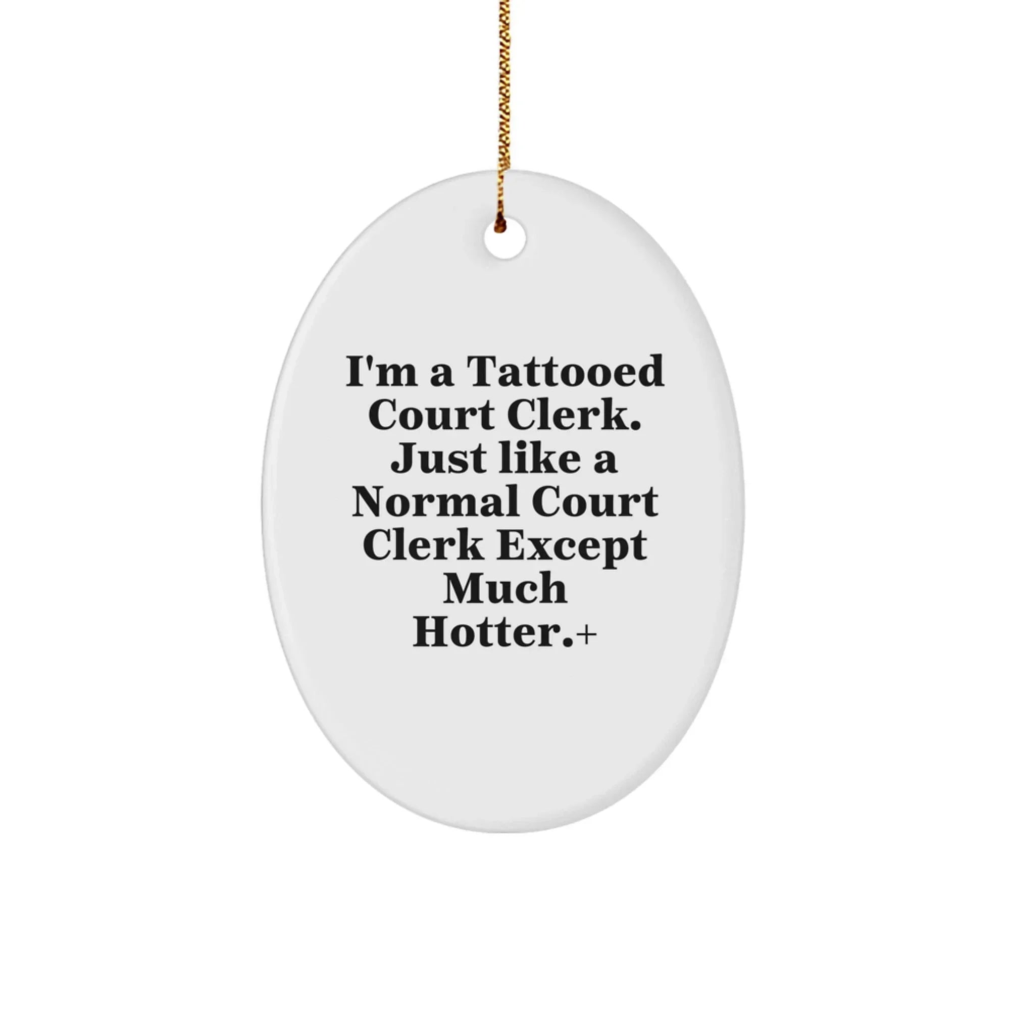 Funny Court Clerk Oval Ornaments Gifts from Friends to Court Clerks at Christmas Time