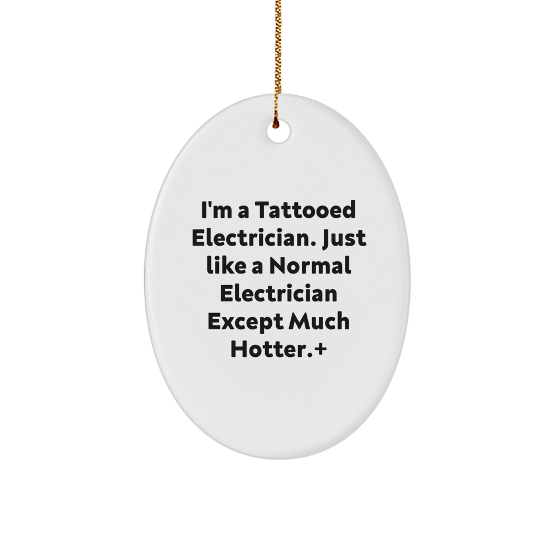 Funny Electrician Gifts for Electricians - 'I'm A Tattooed Electrician...' - Image 1