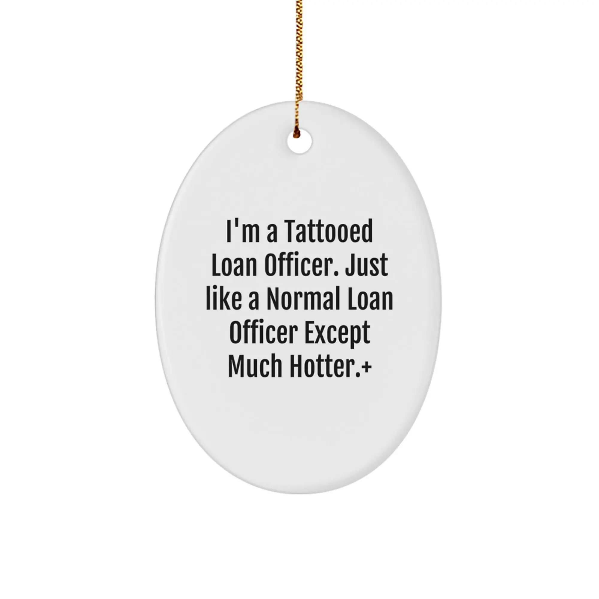 Fun Gifts for Loan Officer Friends, Funny Quotes, Oval Ornament Christmas Unique Gifts from Men, Women, Coworkers, Family - Image 1
