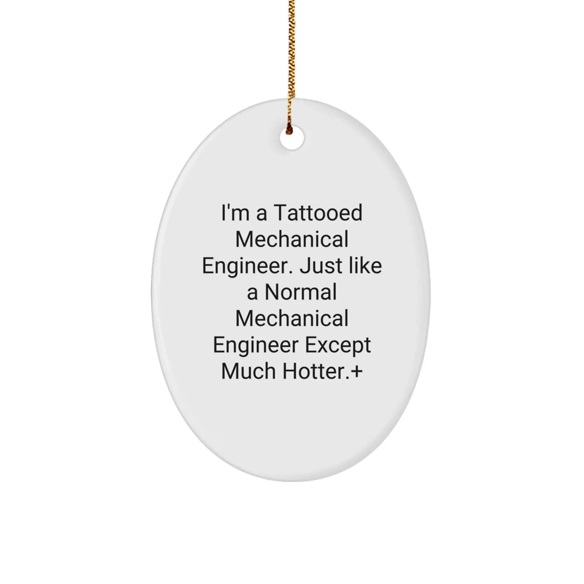 Funny Mechanical Engineer Oval Ornament Gifts from Friends for Men, Unique Christmas Unique Gifts, Funny Quote Gifts for Mechanical Engineer Friends