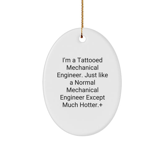 Funny Mechanical Engineer Oval Ornament Gifts from Friends for Men, Unique Christmas Unique Gifts, Funny Quote Gifts for Mechanical Engineer Friends - Image 1