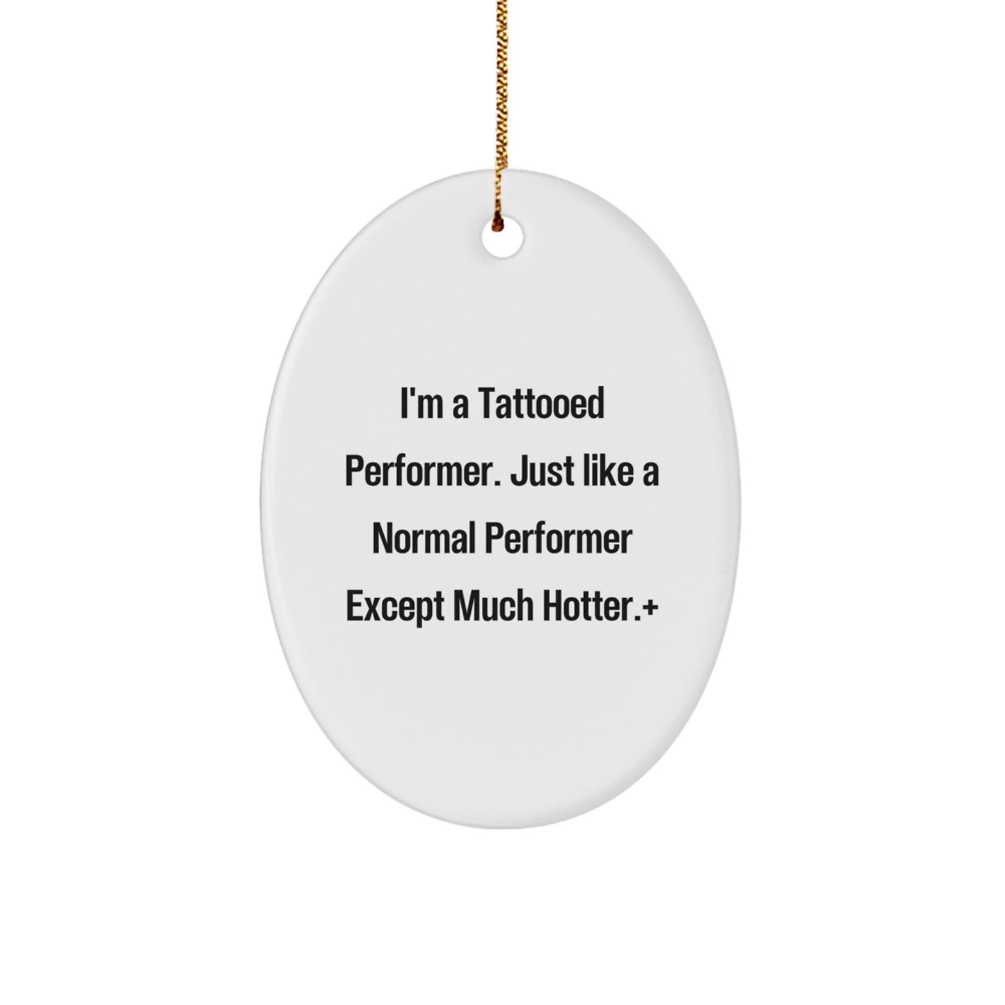 Funny Performer Oval Ornament, Gifts from Friends to Men, Women, Coworkers, Family, and Performer Enthusiasts, Christmas Unique Gifts - Image 1